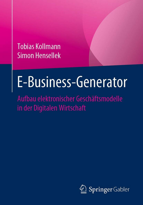 Cover des Buches "E-Business-Generator -  Aufbau elektronischer Geschäftsmodelle in der Digitalen Wirtschaft"